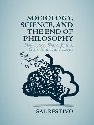 cover image of Sociology, Science, and the End of Philosophy